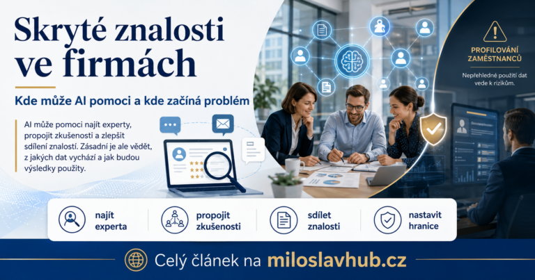 Skryté znalosti ve firmách: kde může AI pomoci a kde začíná problém
